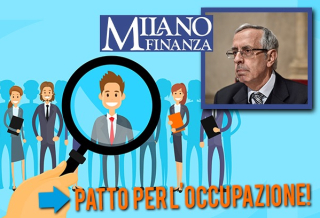 DE MATTIA SU MILANO FINANZA PROMUOVE IL PATTO PER L’OCCUPAZIONE