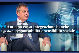 SILEONI: «ANTICIPO CIG BANCHE È GESTO DI RESPONSABILITÀ E SENSIBILITÀ SOCIALE»