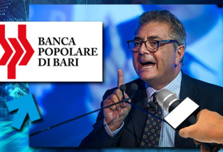 «TRAME CONTRO I COMMISSARI DELLA POPOLARE DI BARI PER FAR SALTARE PIANO INDUSTRIALE»