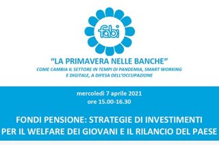 BANCHE: FABI, FONDI PENSIONE AL CENTRO DEL PRIMO EVENTO ONLINE DEL 7 APRILE