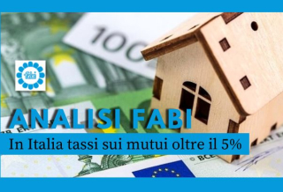 ANALISI FABI: IN ITALIA TASSI SUI MUTUI OLTRE IL 5%