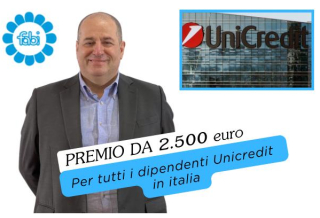 PREMIO DA 2.500 EURO PER TUTTI I DIPENDENTI DI UNICREDIT IN ITALIA