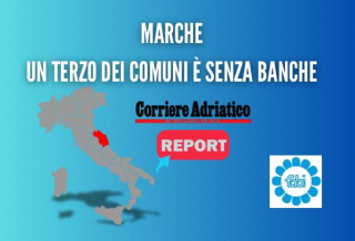 MARCHE, UN TERZO DEI COMUNI È SENZA BANCHE