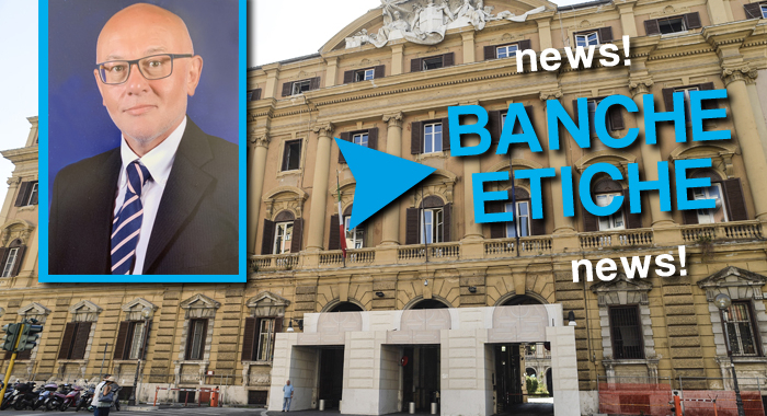 BANCHE ETICHE, IL TESORO ADOTTA LE LINEE GUIDA ASSONOVA