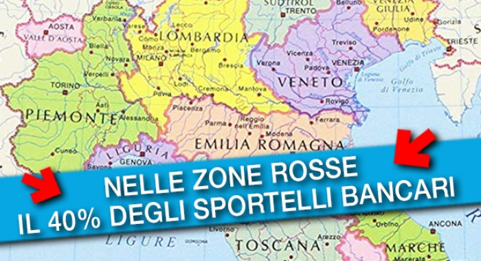 NELLE “ZONE ROSSE” IL 40% DEGLI SPORTELLI BANCARI ITALIANI