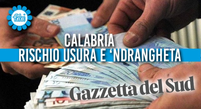 RISCHIO USURA E ’NDRANGHETA IN CALABRIA, ALLARME FABI: «PREOCCUPATI PER LA SICUREZZA DEI BANCARI»