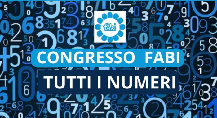 MEDIA, TUTTI I NUMERI DEL 22° CONGRESSO NAZIONALE DELLA FABI