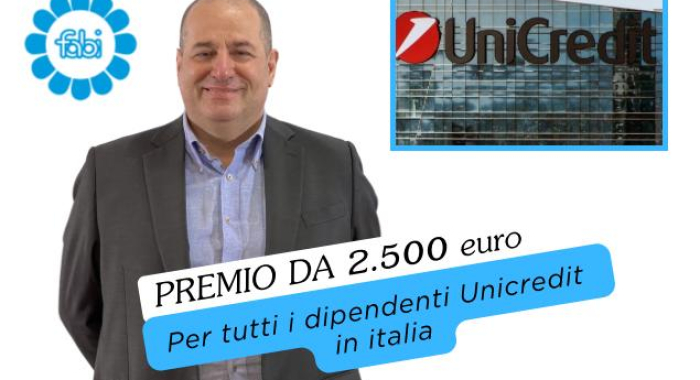 PREMIO DA 2.500 EURO PER TUTTI I DIPENDENTI DI UNICREDIT IN ITALIA