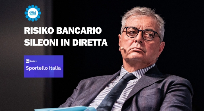 RISIKO BANCARIO, SILEONI IN DIRETTA SU RADIO RAI UNO