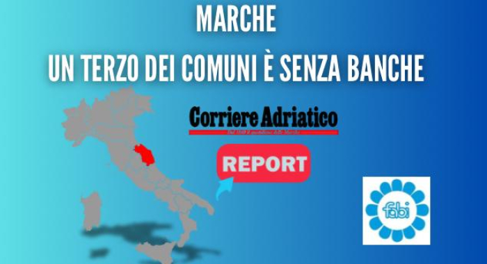 MARCHE, UN TERZO DEI COMUNI È SENZA BANCHE