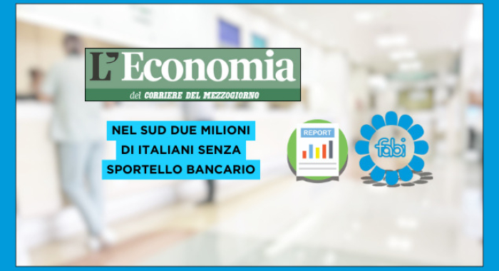 NEL SUD DUE MILIONI DI ITALIANI SENZA SPORTELLO BANCARIO